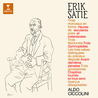 アルバム/Satie: Morceaux en forme de poire, Heures seculaires et instantanees, Nocturnes, Gymnopedies, Gnossiennes, Avant-dernieres pensees.../Aldo Ciccolini