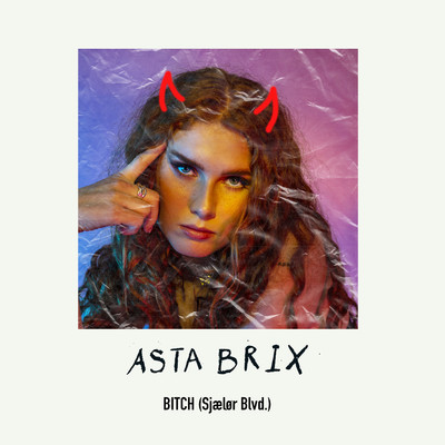 シングル/Bitch (Sjaelor Blvd.)/Asta Brix