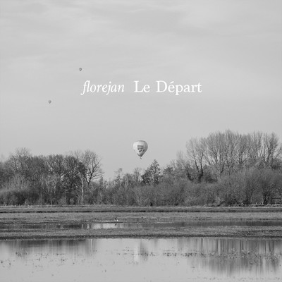 シングル/Le Depart/Florejan