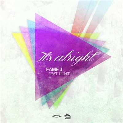 It's Alright (feat. illinit)/FAME-J