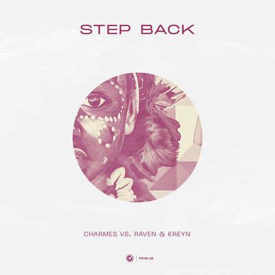 アルバム/Step Back/Charmes vs. Raven & Kreyn