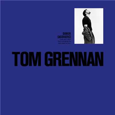 シングル/Sober (Acoustic)/Tom Grennan