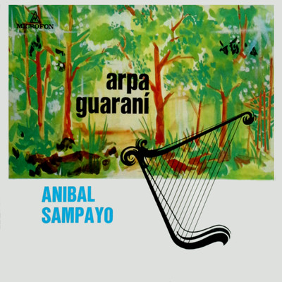 アルバム/Arpa Guarani/Anibal Sampayo