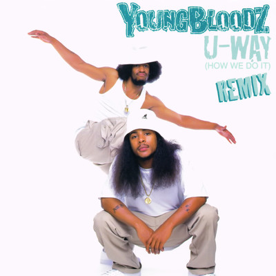 シングル/U-Way (How We Do It) (Remix Acappella) (Explicit)/YoungBloodZ
