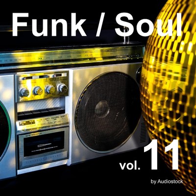 アルバム/Funk ／ Soul, Vol. 11 -Instrumental BGM- by Audiostock/Various Artists