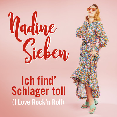 Ich find' Schlager toll (I Love Rock'n Roll)/Nadine Sieben