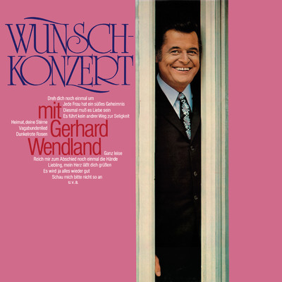 アルバム/Wunschkonzert mit Gerhard Wendland/Gerhard Wendland