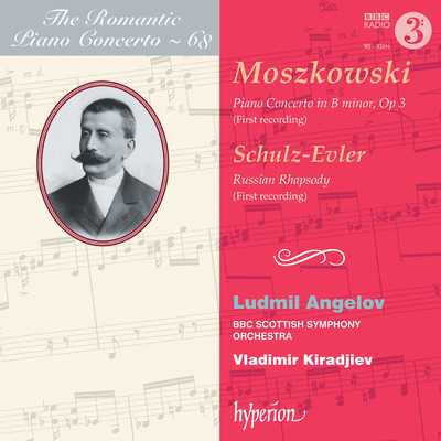Moszkowski: Piano Concerto, Op. 3 (Hyperion Romantic Piano Concerto 68)/Ludmil Angelov／BBCスコティッシュ交響楽団／Vladimir Kiradjiev
