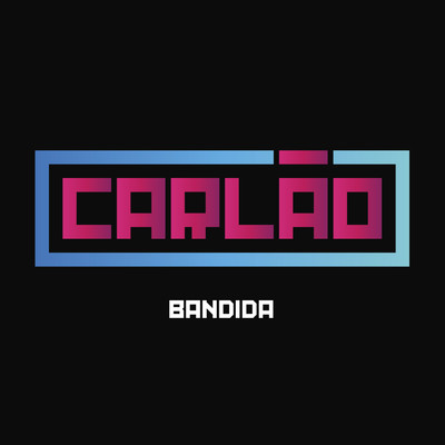 シングル/Bandida/Carlao