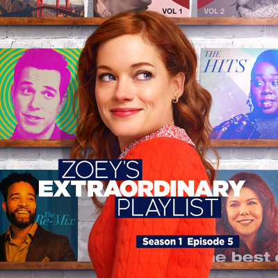 Zoey's Extraordinary Playlist: Season 1, Episode 5 (Music From the Original TV Series)/Cast of Zoey's Extraordinary Playlist