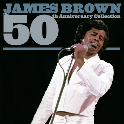 アルバム/The 50th Anniversary Collection/ジェームス・ブラウン