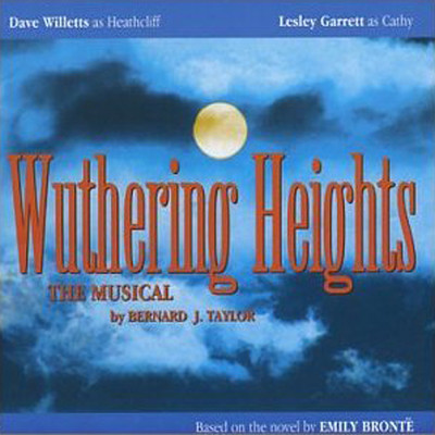 Wuthering Heights - The Musical/Bernard J Taylor／Dave Willetts／レスリー・ギャレット
