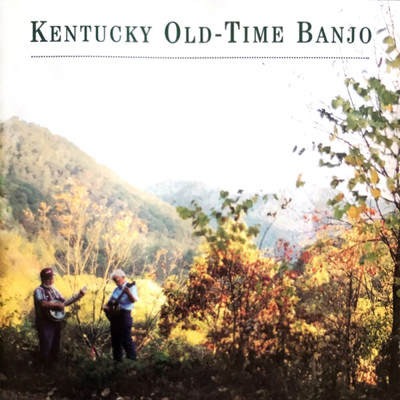アルバム/Kentucky Old-Time Banjo/Various Artists