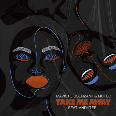 Take Me Away (feat. Andytee) [Original Mix]/Mavisto Usenzanii and MuTeo