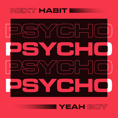 Next Habit & Yeah Boy