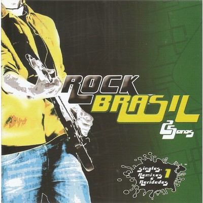 Rock Brasil: 25 anos singles, remixes e raridades, Vol. 1/Varios Artistas