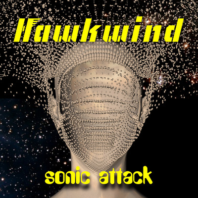Sonic Attack/Hawkwind