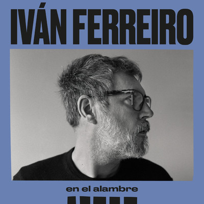 En el alambre/Ivan Ferreiro