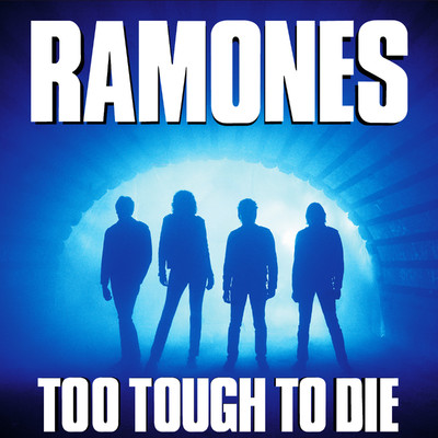 アルバム/Too Tough to Die/Ramones