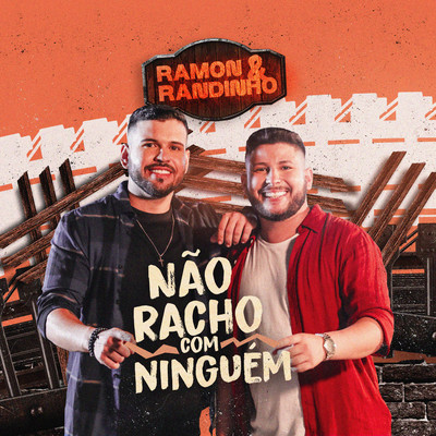 Nao Racho com Ninguem/Ramon e Randinho