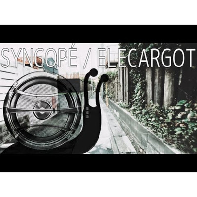 SYNCOPE/ELECARGOT