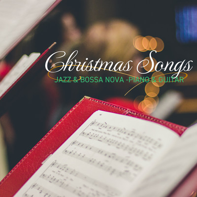 Christmas Songs Relaxing JAZZ & BOSSA NOVA Collection/COFFEE MUSIC MODE