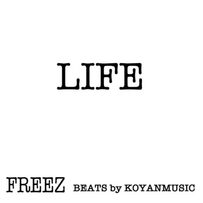 シングル/LIFE (Acappella_BPM88)/FREEZ & KOYANMUSIC