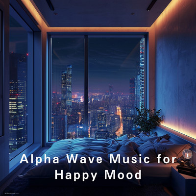 アルバム/Alpha Wave Music for Happy Mood/Dream House & Maguna Albos