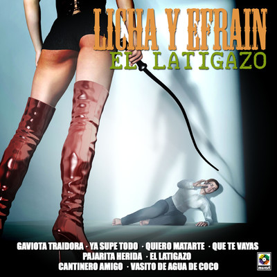 アルバム/El Latigazo/Licha Y Efrain