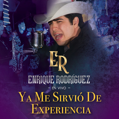 シングル/Ya Me Sirvio De Experiencia (En Vivo)/Enrique Rodriguez