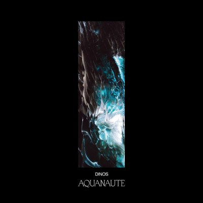 Aquanaute (Explicit)/Dinos