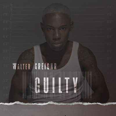 Guilty/Walter 4reignr