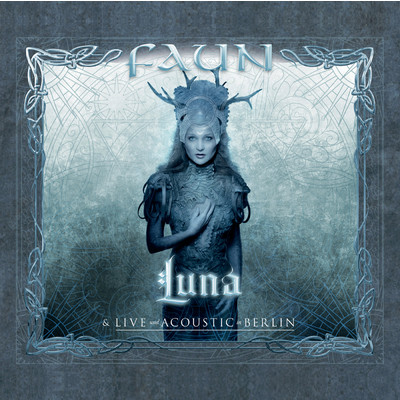 アルバム/Luna (& Live und Acoustic in Berlin)/Faun