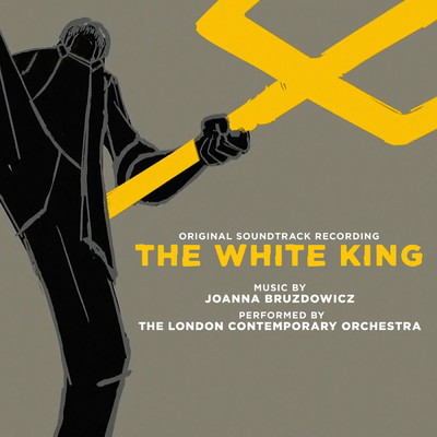 The White King (Original Film Soundtrack)/Joanna Bruzdowicz／ロンドン・コンテンポラリー・オーケストラ