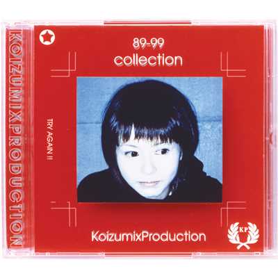 アルバム/89 - 99 COLLECTION/KOIZUMIX PRODUCTION