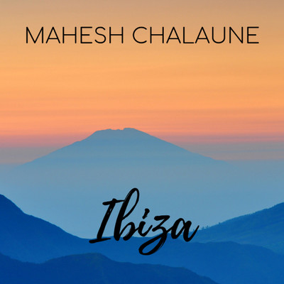 シングル/Ibiza (Live)/Mahesh Chalaune