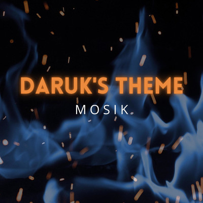 シングル/Daruk's Theme/MOSIK