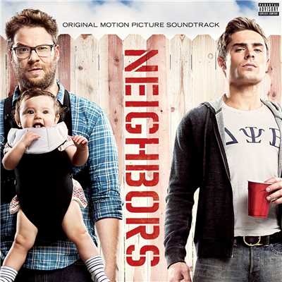 Neighbors (Original Motion Picture Soundtrack)/Various Artists