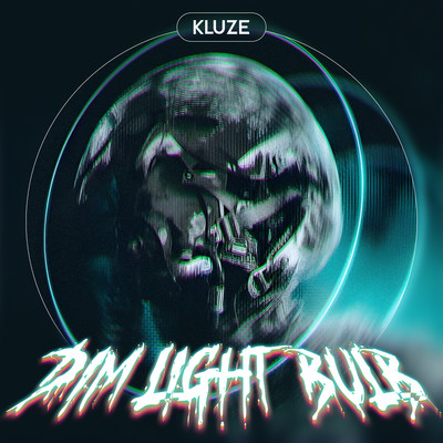 Dim Light Bulb/Kluze
