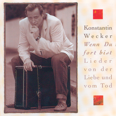 アルバム/Wenn Du fort bist - Lieder von der Liebe und vom Tod (Bonus Track Version)/Konstantin Wecker