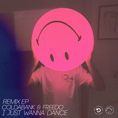 I Just Wanna Dance (Remix EP)/Coldabank／Freedo