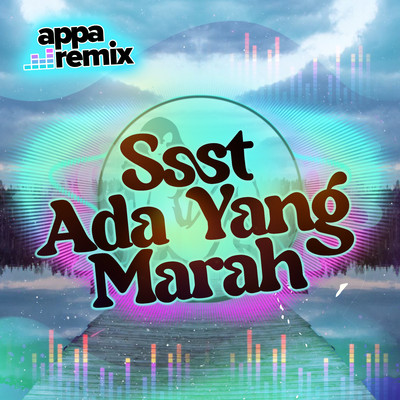 シングル/Ssst Ada Yang Marah/Appa Remix