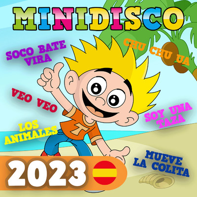 Minidisco 2023 - Canciones infantiles en Espanol/Minidisco Espanol