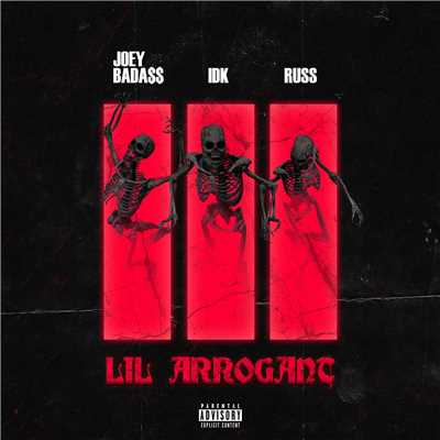 シングル/Lil Arrogant (feat. Joey Bada$$ & Russ)/IDK