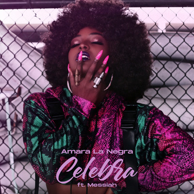 Celebra (feat. Messiah)/Amara La Negra