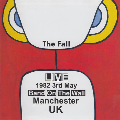 シングル/Prole Art Threat (Live, Band On The Wall, Manchester, 3 May 1982)/The Fall