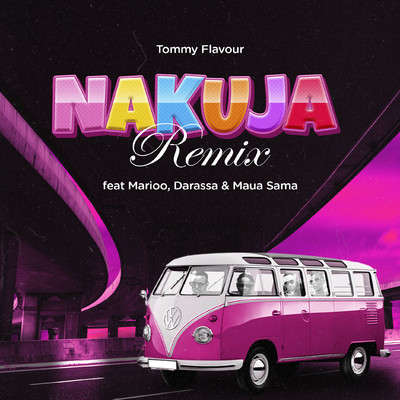 Nakuja (feat. Marioo, Darassa & Maua Sama) [Remix]/Tommy Flavour