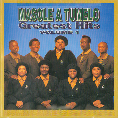 アルバム/Masole A Tumelo Greatest Hits Volume 1/Masole A Tumelo