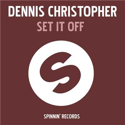 Set It Off (DC´s Main Mix)/Dennis Christopher
