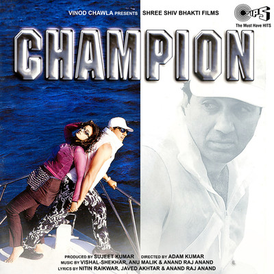 Champion (Original Motion Picture Soundtrack)/Vishal-Shekhar, Anu Malik and Anand Raj Anand